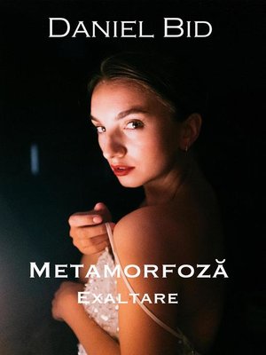 cover image of Metamorfoză--Exaltare